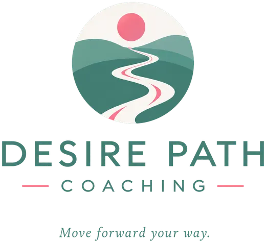 Desire Path Coaching — Move forward your way.